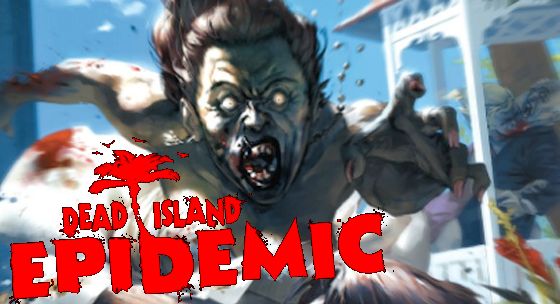 Dead Island: Epidemic