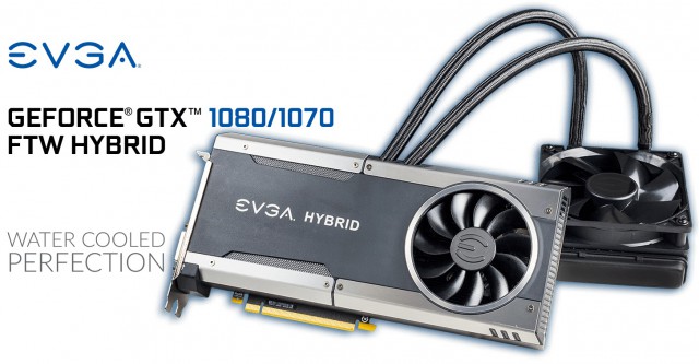 EVGA GeForce GTX FTW HYBRID